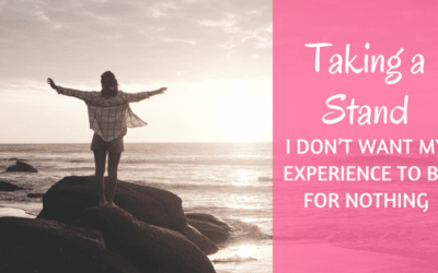 Taking a Stand: I don’t want my challenges to be for nothing
