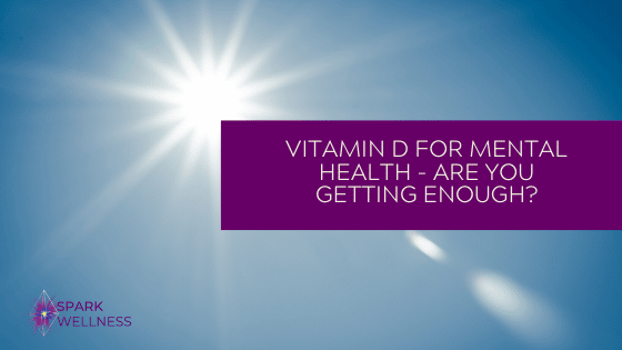 Vitamin D for Inflammation, Digestion and Mental Health