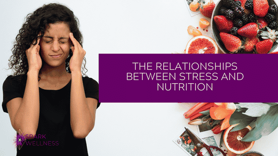 The Relationships Between Stress and Nutrition
